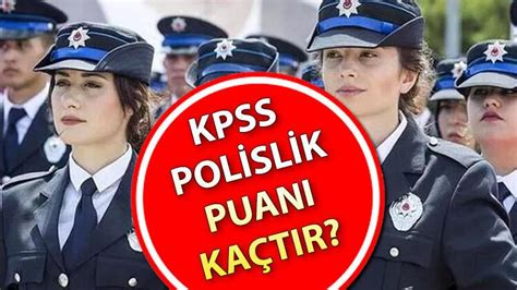 kpss puanıyla polis alımı 2019